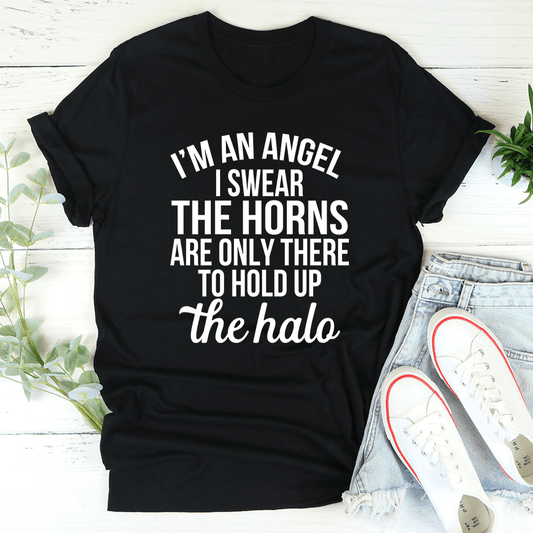 I'm An Angel I Swear Tee